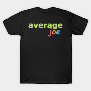 Average Joe No 2 T-Shirt